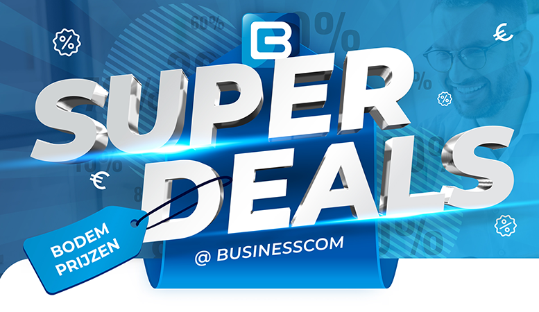 Super deals bij BusinessCom!